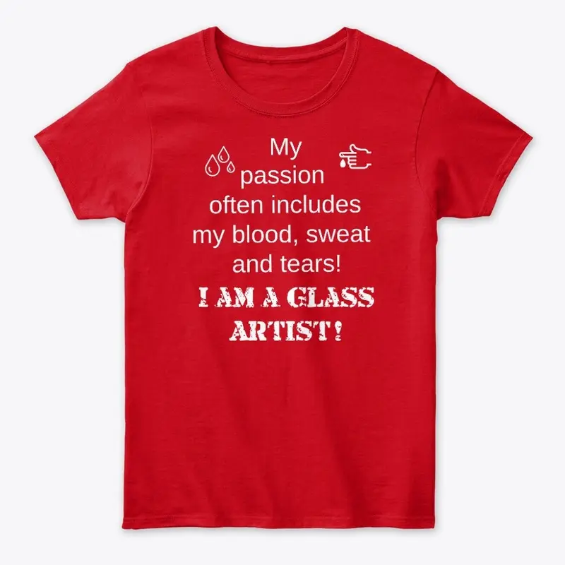 My Passion I am a Glass Artist